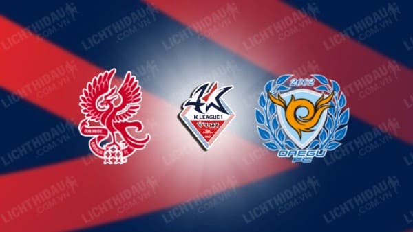 NHẬN ĐỊNH SOI KÈO GWANGJU VS DAEGU, 18H00 NGÀY 15/07