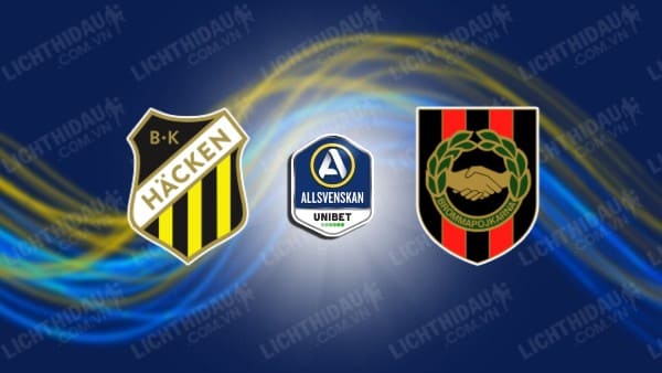 NHẬN ĐỊNH SOI KÈO HACKEN VS BROMMAPOJKARNA, 22H30 NGÀY 15/07