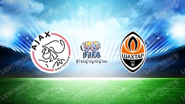 NHẬN ĐỊNH SOI KÈO AJAX VS SHAKHTAR DONETSK, 19H00 NGÀY 18/07