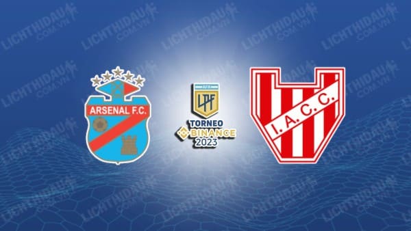 NHẬN ĐỊNH SOI KÈO ARSENAL SARANDI VS INSTITUTO, 04H00 NGÀY 18/7