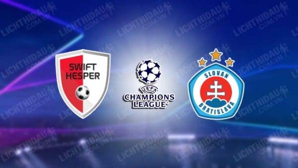 NHẬN ĐỊNH SOI KÈO SWIFT HESPERANGE VS SLOVAN BRATISLAVA, 01H00 NGÀY 20/7