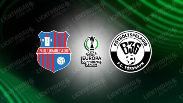 NHẬN ĐỊNH SOI KÈO PAIDE LINNAMEESKOND VS B36 TORSHAVN, 22H30 NGÀY 20/7