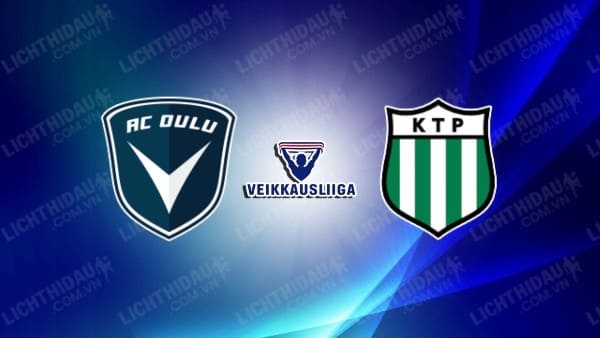 NHẬN ĐỊNH SOI KÈO AC OULU VS KTP KOTKA, 21H00 NGÀY 22/7