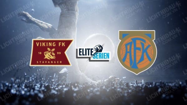 NHẬN ĐỊNH SOI KÈO VIKING VS AALESUND, 00H00 NGÀY 25/7