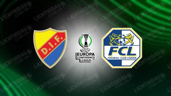 NHẬN ĐỊNH SOI KÈO DJURGARDENS VS LUZERN, 00H00 NGÀY 28/7