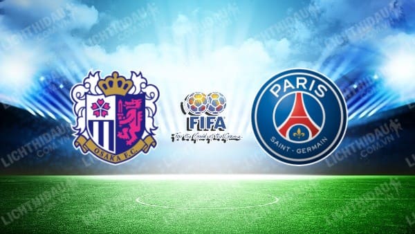 NHẬN ĐỊNH SOI KÈO CEREZO OSAKA VS PSG, 17H20 NGÀY 28/7