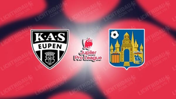 NHẬN ĐỊNH SOI KÈO EUPEN VS WESTERLO, 21H00 NGÀY 29/7