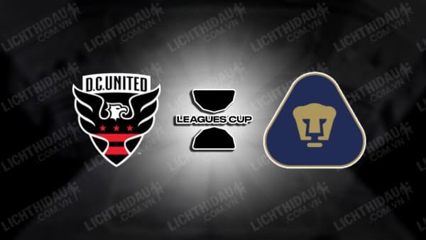 NHẬN ĐỊNH SOI KÈO D.C. UNITED VS PUMAS UNAM, 08H00 NGÀY 30/7