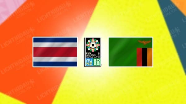 NHẬN ĐỊNH SOI KÈO NỮ COSTA RICA VS NỮ ZAMBIA, 14H00 NGÀY 31/7