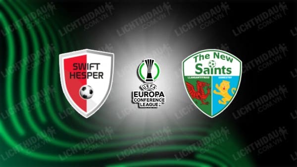 NHẬN ĐỊNH SOI KÈO SWIFT HESPERANGE VS THE NEW SAINTS, 01H00 NGÀY 2/8