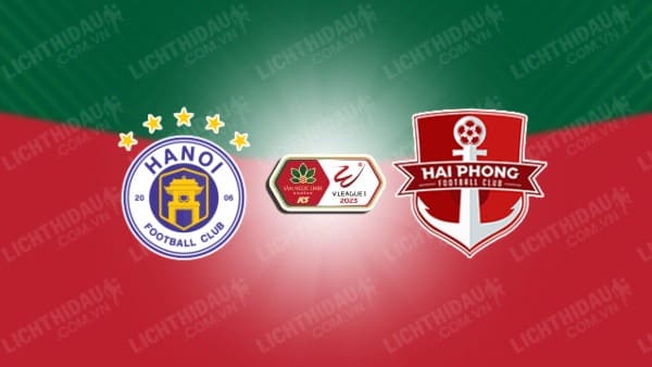 NHẬN ĐỊNH SOI KÈO HÀ NỘI FC VS HẢI PHÒNG, 19H15 NGÀY 2/8