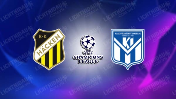 NHẬN ĐỊNH SOI KÈO HACKEN VS KI KLAKSVIK, 00H00 NGÀY 03/08