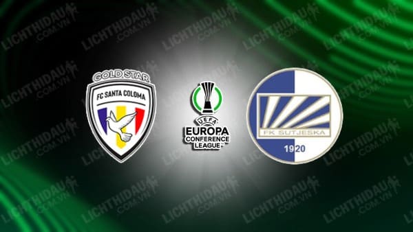 NHẬN ĐỊNH SOI KÈO SANTA COLOMA VS SUTJESKA NIKSIC, 22H00 NGÀY 3/8