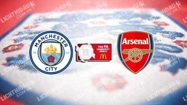 NHẬN ĐỊNH SOI KÈO MAN CITY VS ARSENAL, 22H00 NGÀY 6/8