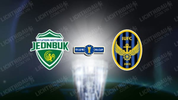 NHẬN ĐỊNH SOI KÈO JEONBUK HYUNDAI VS INCHEON UNITED, 17H00 NGÀY 9/8