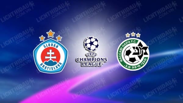 NHẬN ĐỊNH SOI KÈO SLOVAN BRATISLAVA VS MACCABI HAIFA, 01H30 NGÀY 10/8