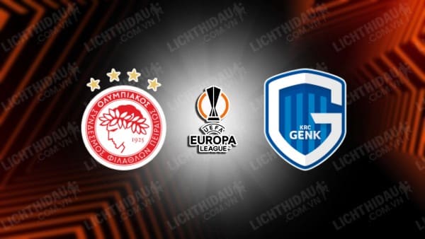 NHẬN ĐỊNH SOI KÈO OLYMPIACOS VS KRC GENK, 02H00 NGÀY 11/8