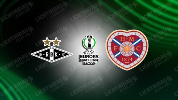 NHẬN ĐỊNH SOI KÈO ROSENBORG VS HEARTS, 00H00 NGÀY 11/8