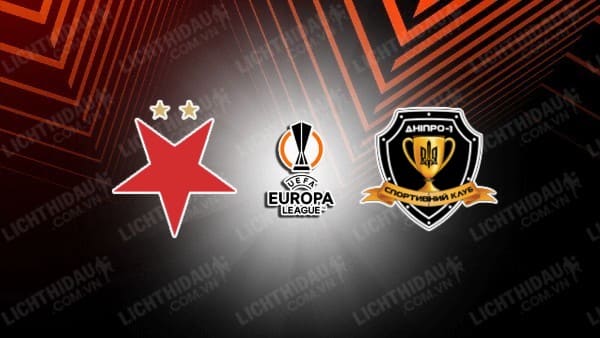 NHẬN ĐỊNH SOI KÈO SLAVIA PRAHA VS DNIPRO-1, 00H00 NGÀY 11/8