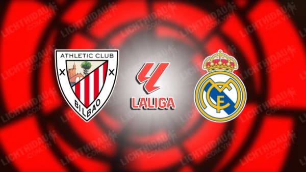 NHẬN ĐỊNH SOI KÈO BILBAO VS REAL MADRID, 02H30 NGÀY 13/08