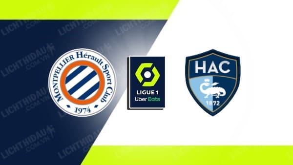 NHẬN ĐỊNH SOI KÈO MONTPELLIER VS LE HAVRE, 20H00 NGÀY 13/8