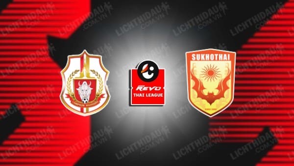 NHẬN ĐỊNH SOI KÈO LAMPHUN WARRIOR VS SUKHOTHAI, 19H00 NGÀY 14/8