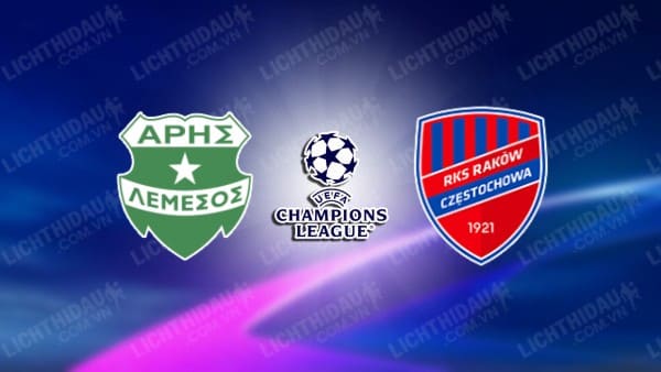 NHẬN ĐỊNH SOI KÈO ARIS LIMASSOL VS RAKOW, 00H00 NGÀY 16/8