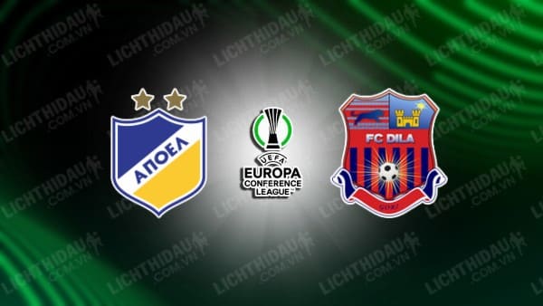 NHẬN ĐỊNH SOI KÈO APOEL NICOSIA VS DILA GORI, 00H00 NGÀY 18/8