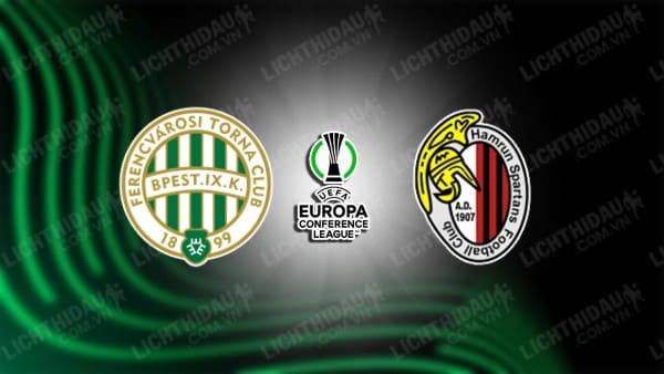 NHẬN ĐỊNH SOI KÈO FERENCVAROSI VS HAMRUN SPARTANS, 00H00 NGÀY 18/8