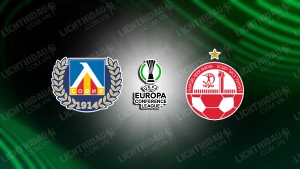 NHẬN ĐỊNH SOI KÈO LEVSKI SOFIA VS HAPOEL BEER SHEVA, 00H00 NGÀY 18/8