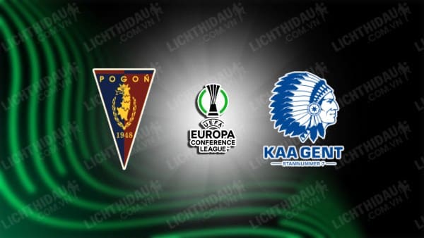 NHẬN ĐỊNH SOI KÈO POGON SZCZECIN VS KAA GENT, 23H00 NGÀY 17/8