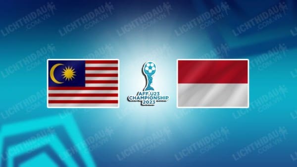 NHẬN ĐỊNH SOI KÈO U23 MALAYSIA VS U23 INDONESIA, 20H00 NGÀY 18/8