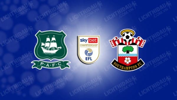 NHẬN ĐỊNH SOI KÈO PLYMOUTH ARGYLE VS SOUTHAMPTON, 18H30 NGÀY 19/8