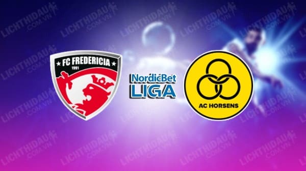 NHẬN ĐỊNH SOI KÈO FREDERICIA VS HORSENS, 00H00 NGÀY 23/08