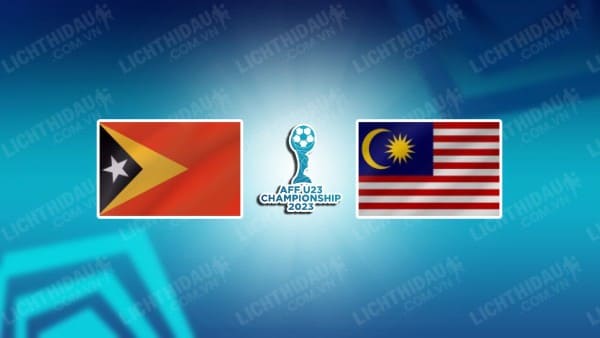 NHẬN ĐỊNH SOI KÈO U23 ĐÔNG TIMOR VS U23 MALAYSIA, 20H00 NGÀY 22/8