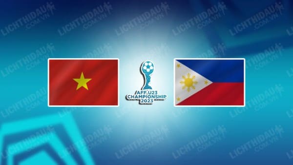 NHẬN ĐỊNH SOI KÈO U23 VIỆT NAM VS U23 PHILIPPINES, 20H00 NGÀY 22/8