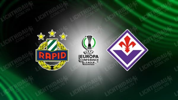 NHẬN ĐỊNH SOI KÈO RAPID WIEN VS FIORENTINA, 00H00 NGÀY 25/08