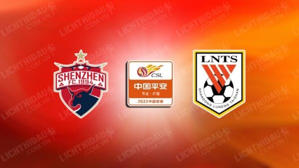 NHẬN ĐỊNH SOI KÈO SHENZHEN FC VS SHANDONG TAISHAN, 18H35 NGÀY 25/8