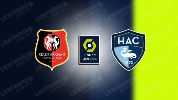 NHẬN ĐỊNH SOI KÈO RENNES VS LE HAVRE, 18H00 NGÀY 27/8