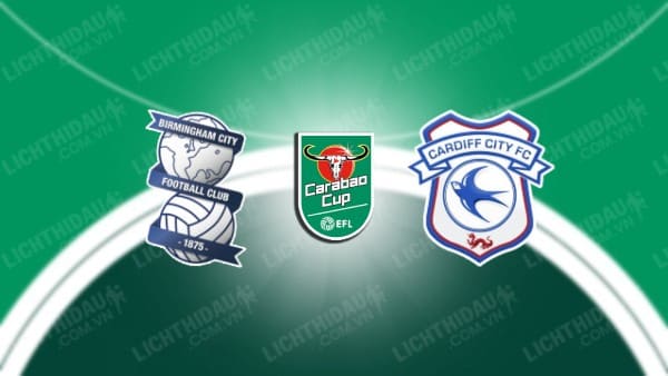 NHẬN ĐỊNH SOI KÈO BIRMINGHAM VS CARDIFF CITY, 01H45 NGÀY 30/08