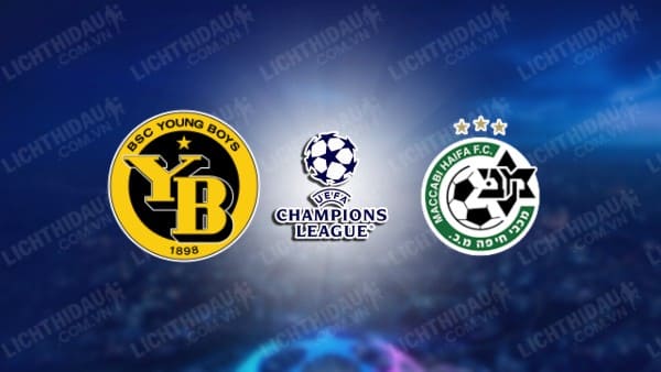 NHẬN ĐỊNH SOI KÈO YOUNG BOYS VS MACCABI HAIFA, 02H00 NGÀY 30/8