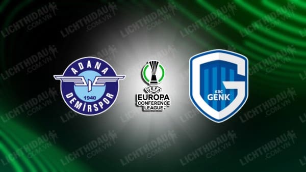 NHẬN ĐỊNH SOI KÈO ADANA DEMIRSPOR VS GENK, 01H00 NGÀY 1/9