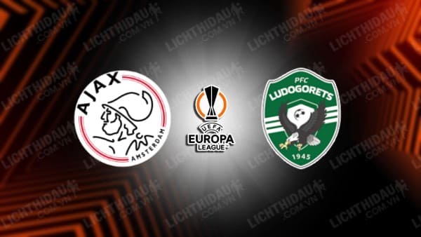 NHẬN ĐỊNH SOI KÈO AJAX VS LUDOGORETS, 01H00 NGÀY 1/9