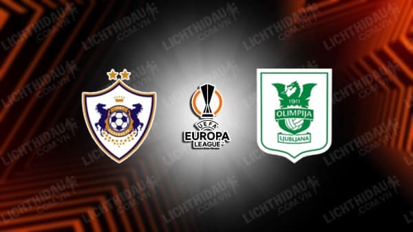 NHẬN ĐỊNH SOI KÈO QARABAG VS OLIMPIJA LJUBLJANA, 23H00 NGÀY 31/8