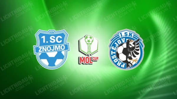 NHẬN ĐỊNH SOI KÈO ZNOJMO VS PROSTEJOV, 22H00 NGÀY 5/9