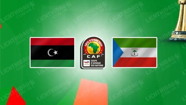 NHẬN ĐỊNH SOI KÈO LIBYA VS EQUATORIAL GUINEA, 02H00 NGÀY 7/9