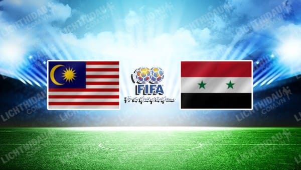 NHẬN ĐỊNH SOI KÈO MALAYSIA VS SYRIA, 16H00 NGÀY 6/9