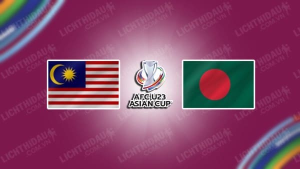 NHẬN ĐỊNH SOI KÈO U23 MALAYSIA VS U23 BANGLADESH, 16H30 NGÀY 6/9