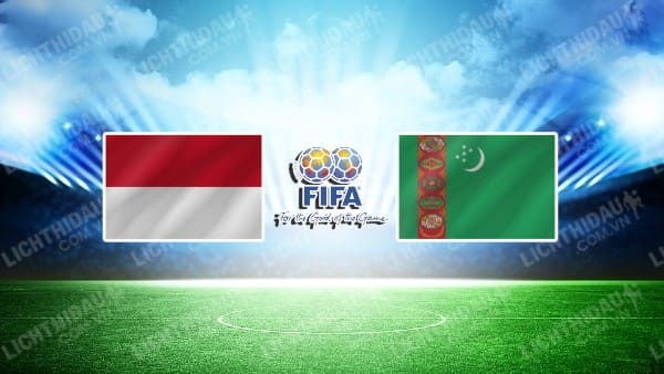 NHẬN ĐỊNH SOI KÈO INDONESIA VS TURKMENISTAN, 19H30 NGÀY 8/9