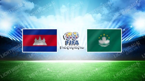 NHẬN ĐỊNH SOI KÈO CAMPUCHIA VS MACAO, 19H00 NGÀY 11/9